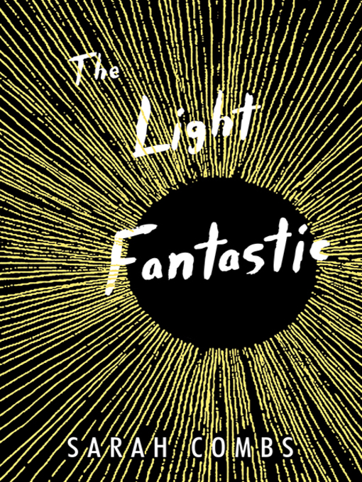 Title details for The Light Fantastic by Sarah Combs - Available